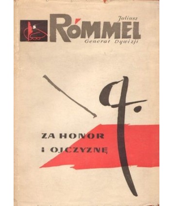 Za honor i ojczyznę. Wspomnienia dowódcy armii “Łódź“ i “Warszawa“