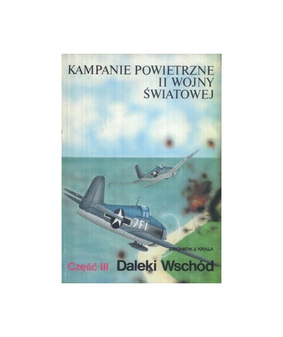 Kampanie powietrzne II wojny światowej cz.III Daleki Wschód