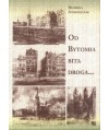Od Bytomia bita droga...