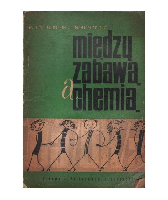 Między zabawą a chemią