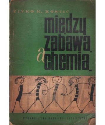 Między zabawą a chemią