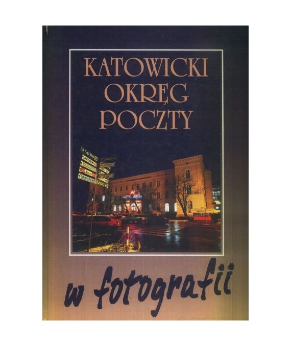 Katowicki okręg poczty w fotografii