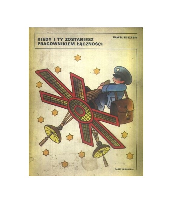 Kiedy i ty zostaniesz pracownikiem łączności