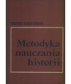 Metodyka nauczania historii. Podręcznik dla studium nauczycielskiego