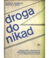 Droga do nikąd. Działalność organizacji ukraińskich nacjonalistów i jej likwidacja w Polsce