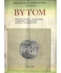 Bytom. Tradycje walk o wyzwolenie narodowe i społeczne, rozwój i perspektywy