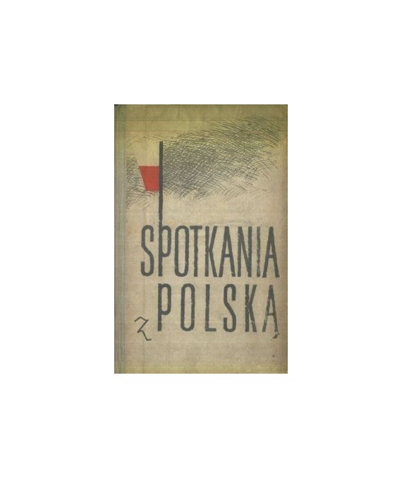 Spotkania z Polską. Zbiór opowiadań i reportaży