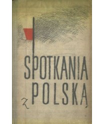Spotkania z Polską. Zbiór opowiadań i reportaży