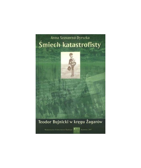 Śmiech katastrofisty. Teodor Bujnicki w kręgu Żagarów