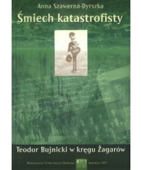 Śmiech katastrofisty. Teodor Bujnicki w kręgu Żagarów