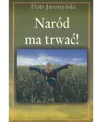 Naród ma trwać!