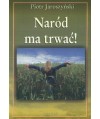 Naród ma trwać!