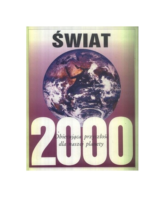 Świat 2000. Obiecująca przyszłość dla naszej planety