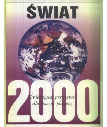 Świat 2000. Obiecująca przyszłość dla naszej planety