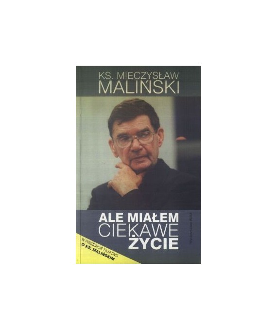 Ale miałem ciekawe życie