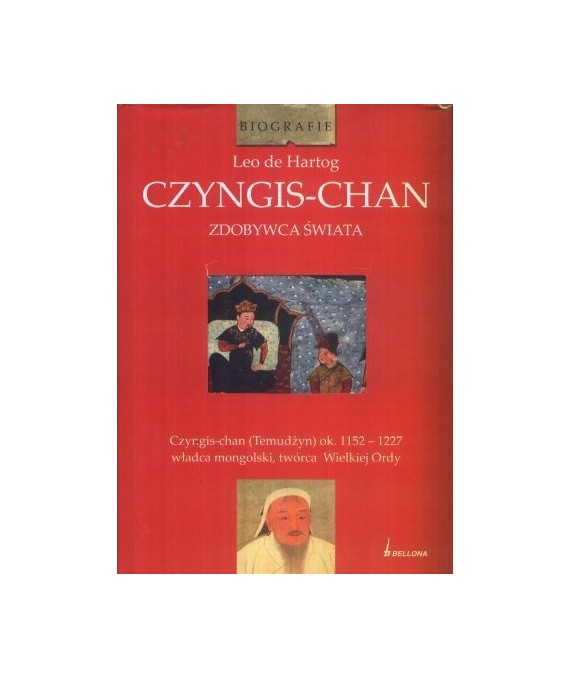 Czyngis-Chan. Zdobywca świata