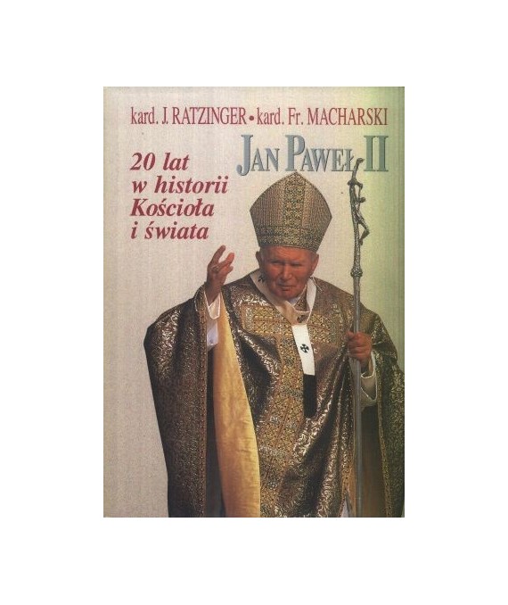 Jan Paweł II. 20 lat w historii Kościoła i świata