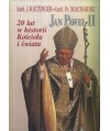 Jan Paweł II. 20 lat w historii Kościoła i świata