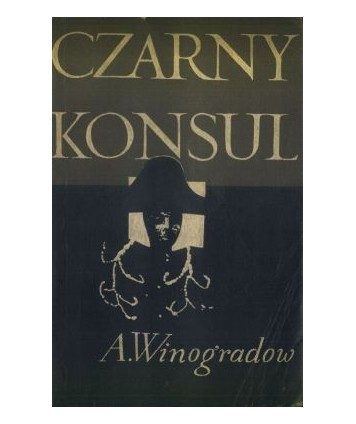 Czarny konsul. Powieść historyczna