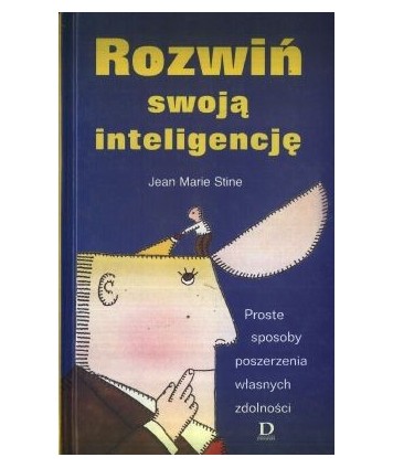 Rozwiń swoją inteligencję. Proste sposoby poszerzenia własnych zdolności