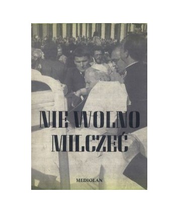 Nie wolno milczeć. Za kulisami zamachu na Jana Pawła II. Przegląd prasy włoskiej