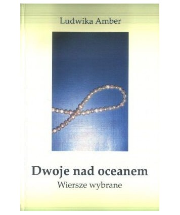 Dwoje nad oceanem. Wiersze wybrane