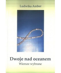 Dwoje nad oceanem. Wiersze wybrane