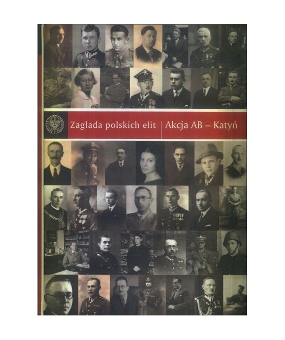 Zagłada polskich elit. Akcja AB - Katyń