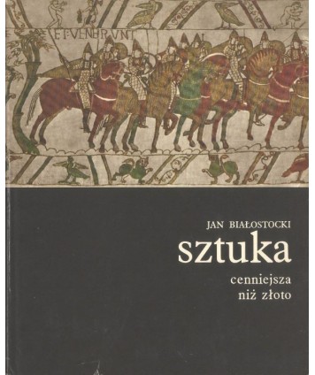 Sztuka cenniejsza niż złoto. Opowieść o sztuce europejskiej naszej ery t. 1-2