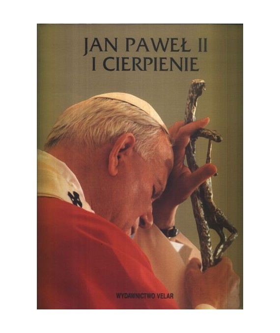Jan Paweł II i cierpienie