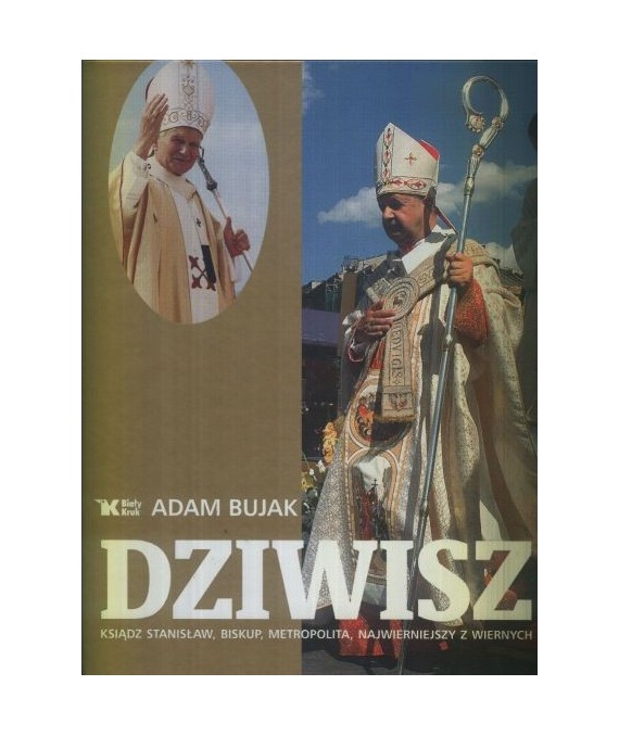 Dziwisz ksiądz Stanisław, biskup, metropolita, najwierniejszy z wiernych