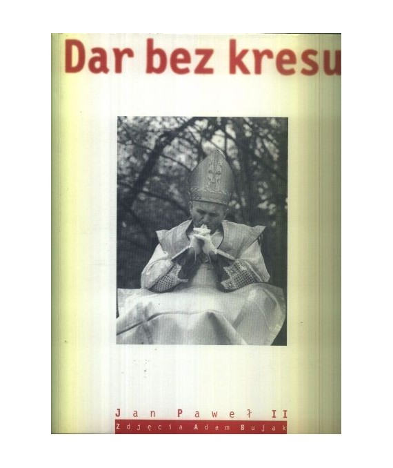 Dar bez kresu Jan Paweł II