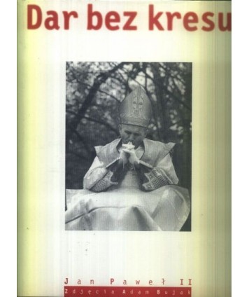 Dar bez kresu Jan Paweł II
