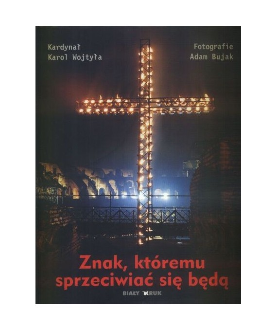 Znak, któremu sprzeciwiać się będą