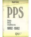 PPS Polska Partia Socjalistyczna 1892-1982