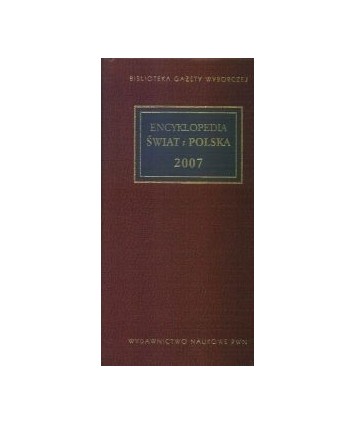 Encyklopedia. Świat i Polska 2007