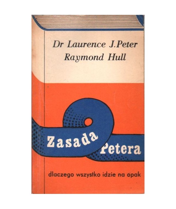 Zasada Petera. Dlaczego wszystko idzie na opak