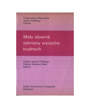 Mały słownik odmiany wyrazów trudnych