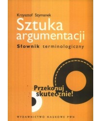 Sztuka argumentacji. Słownik terminologiczny