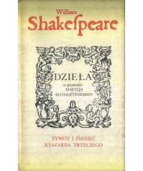 Dzieła - Żywot i śmierć Ryszarda Trzeciego