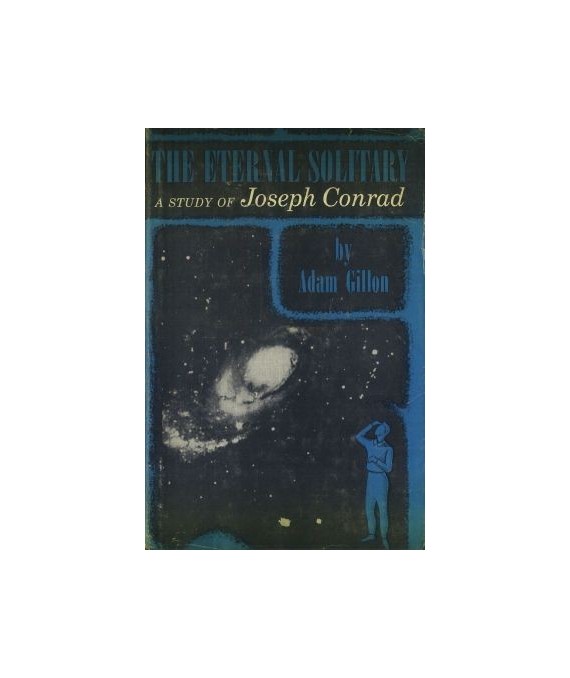The Eternal Solitary a Study of Joseph Conrad