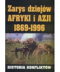 Zarys dziejów Afryki i Azji 1869-1996. Historia konfliktów
