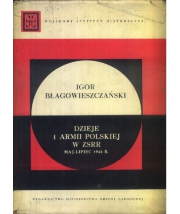 Dzieje 1 Armii Polskiej w ZSRR maj-lipiec 1944 r.