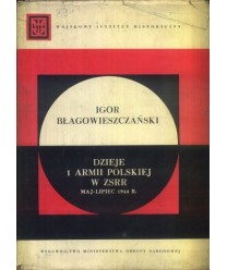 Dzieje 1 Armii Polskiej w ZSRR maj-lipiec 1944 r.