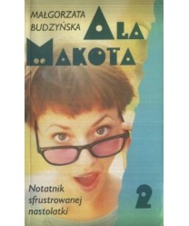 Ala Makota 2. Notatnik sfrustowanej nastolatki