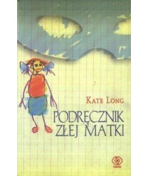 Podręcznik złej matki