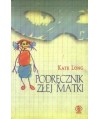 Podręcznik złej matki