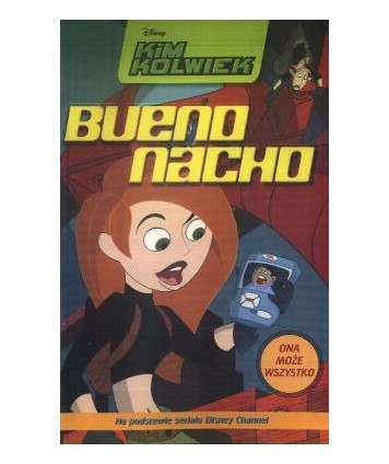 Bueno Nacho. Kim Kolwiek