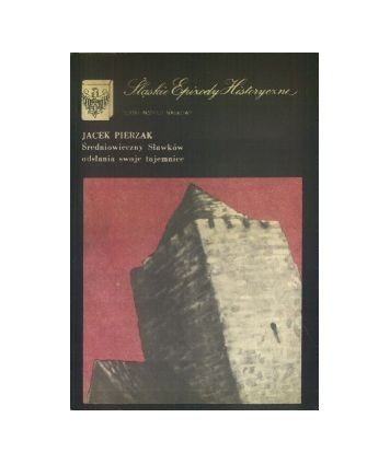 Średniowieczny Sławków odsłania swoje tajemnice