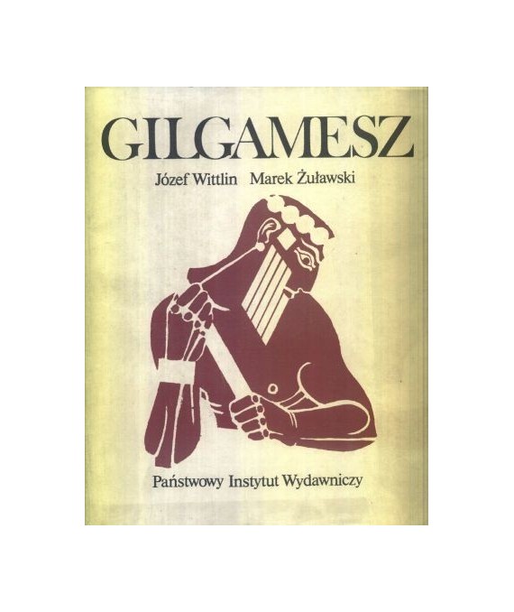 Gilgamesz. Powieść starobabilońska